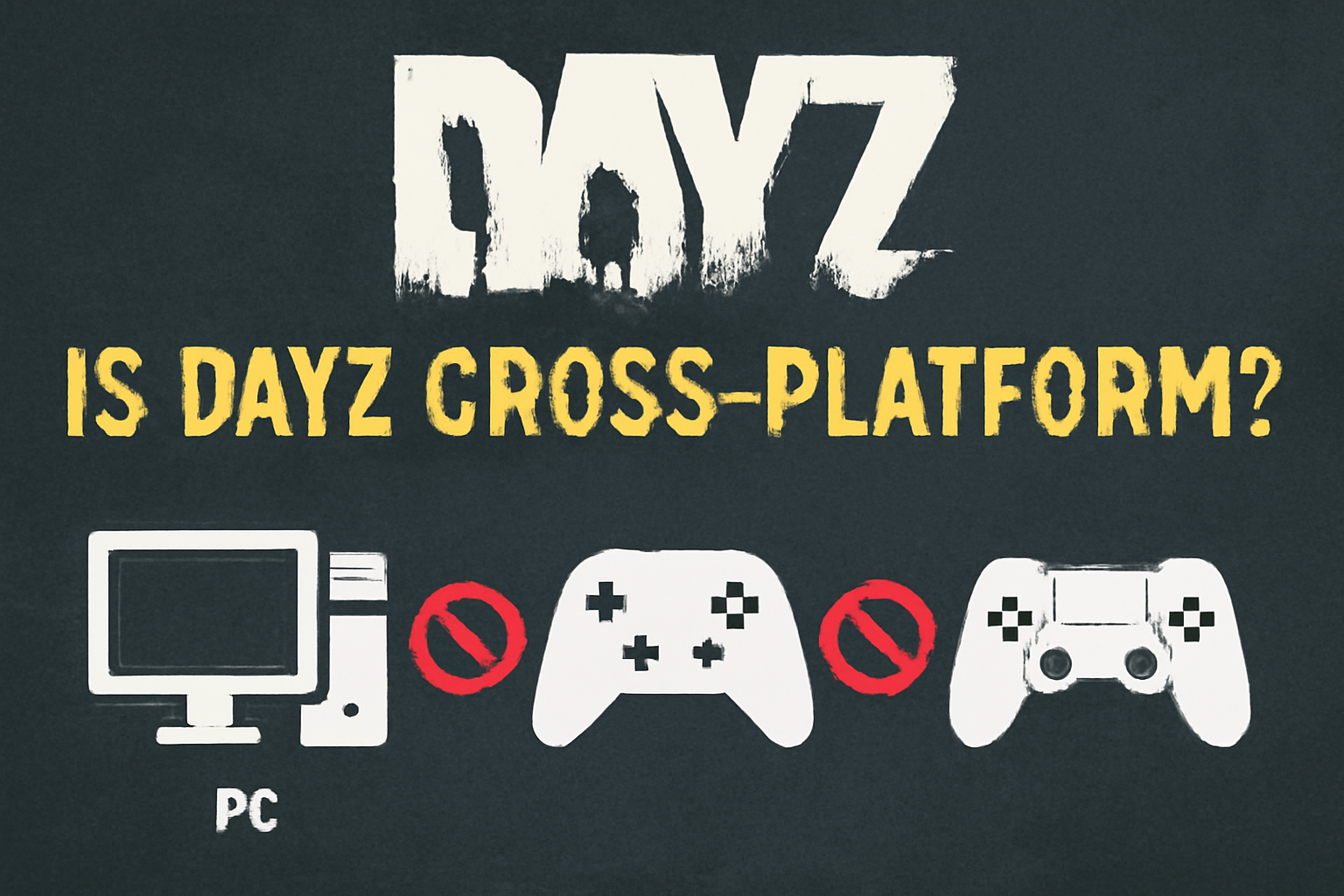 Is DayZ Cross Platform?