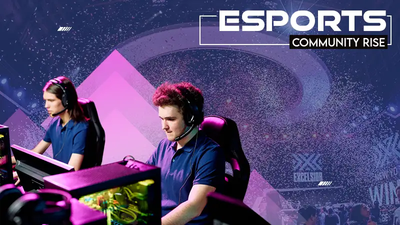 Esports community rise