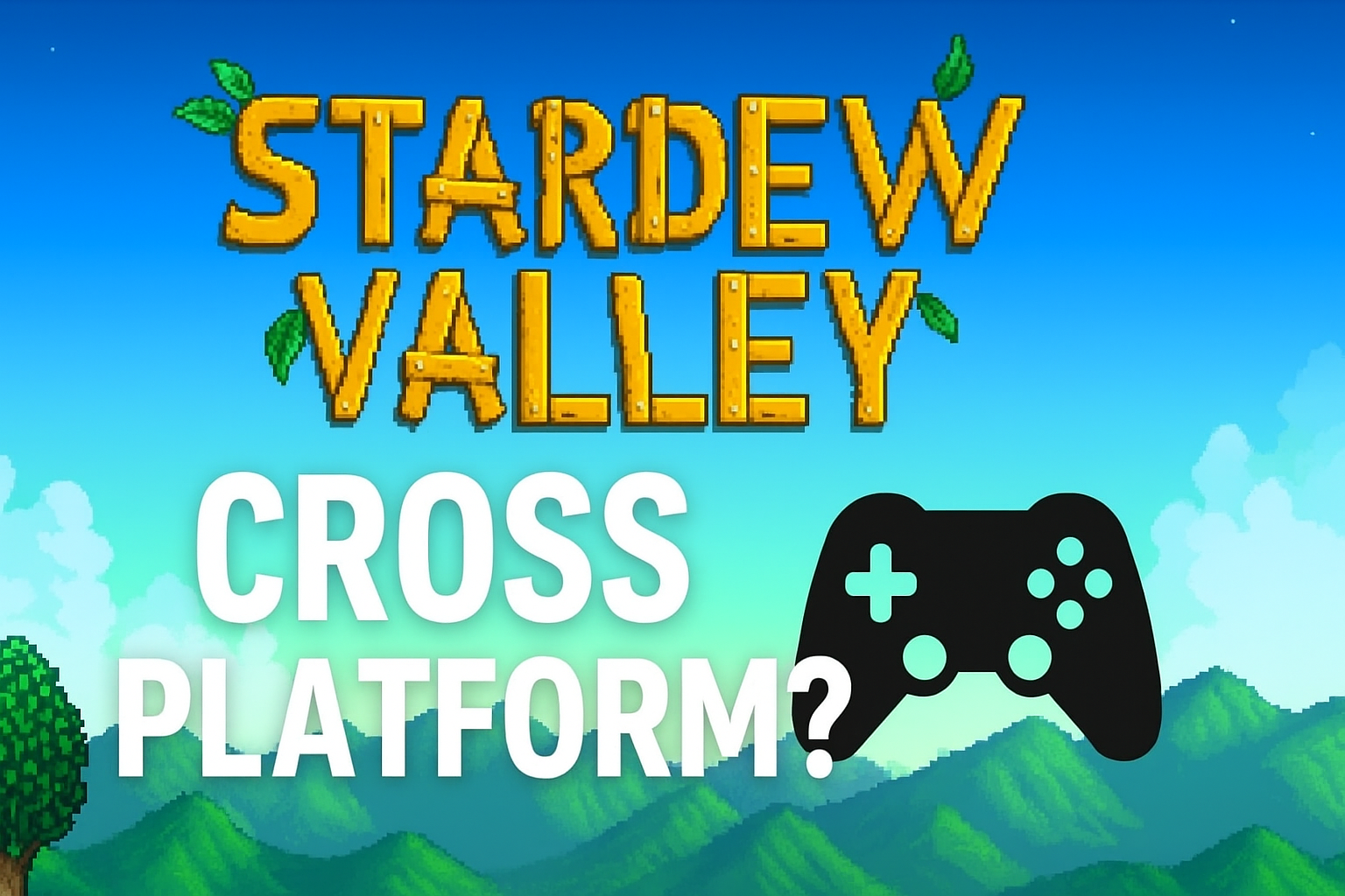 Is Stardew Valley Cross Platform