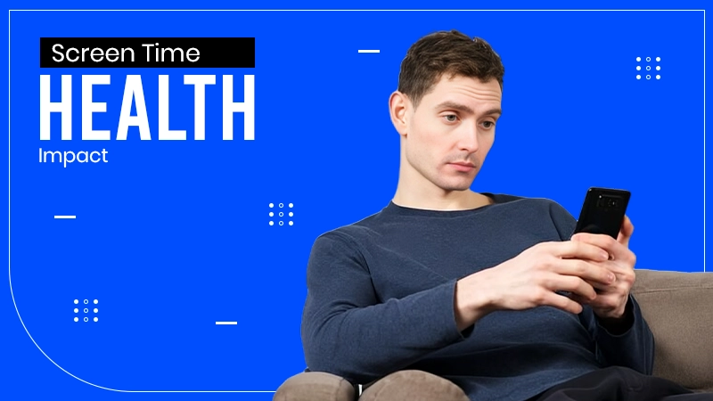 Screen Time Health Impact