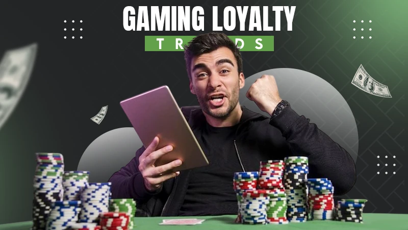 Gaming Loyalty Trends