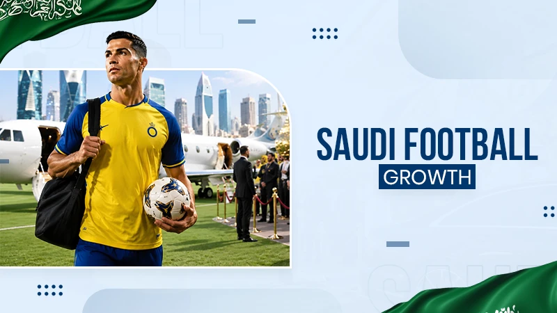 How Saudi Football Clubs Attract Global Stars